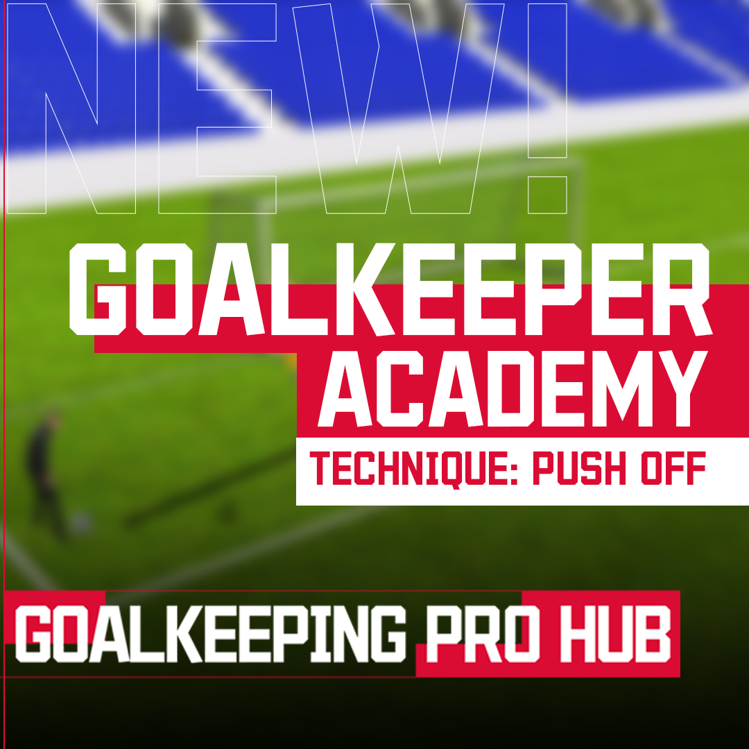 GOALKEEPER ACADEMY: PUSH OFF