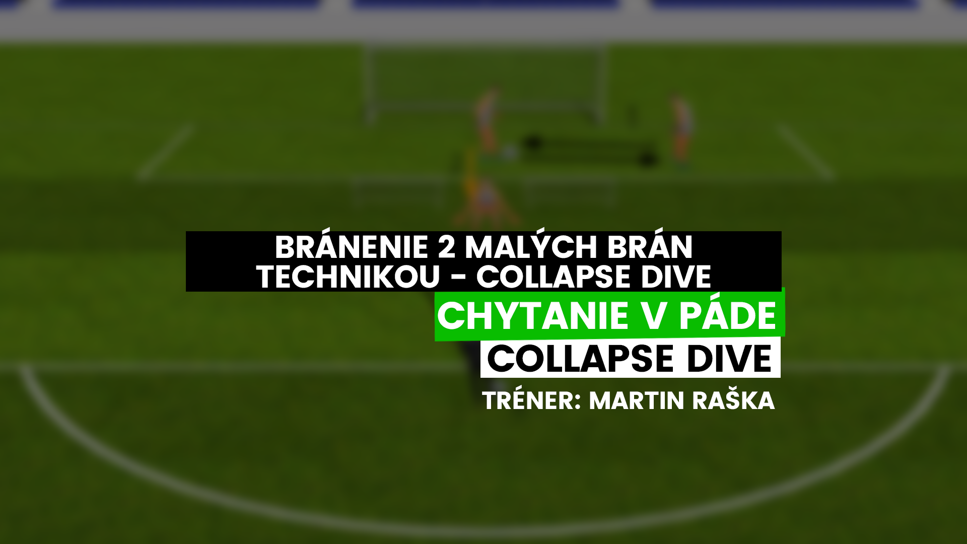 MARTIN RAŠKA: VIDEO Bránenie 2 malých brán technikou COLLAPSE DIVE