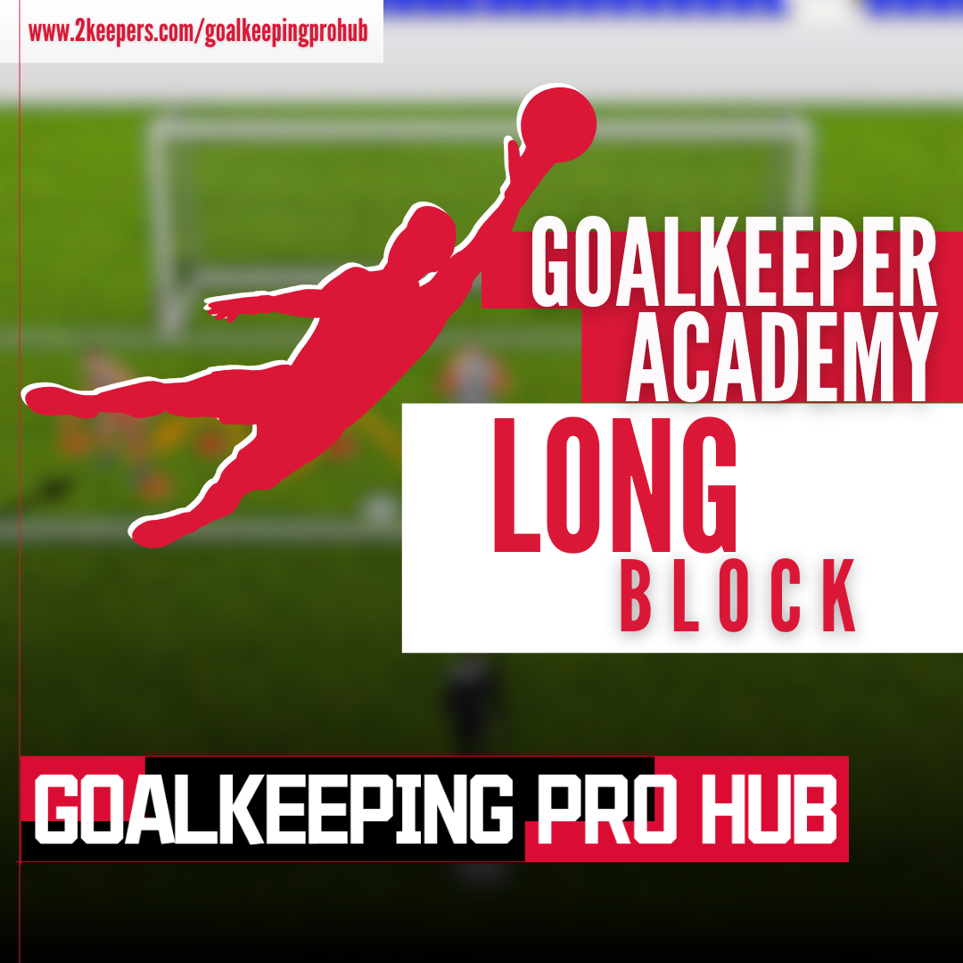 GOALKEEPER ACADEMY: 1v1, Long Block